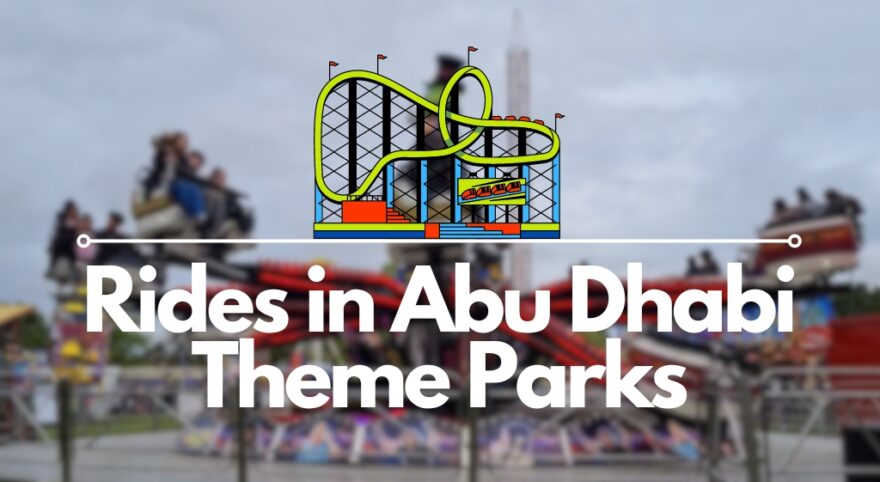 11 Unmissable Rides in Abu Dhabi Theme Parks