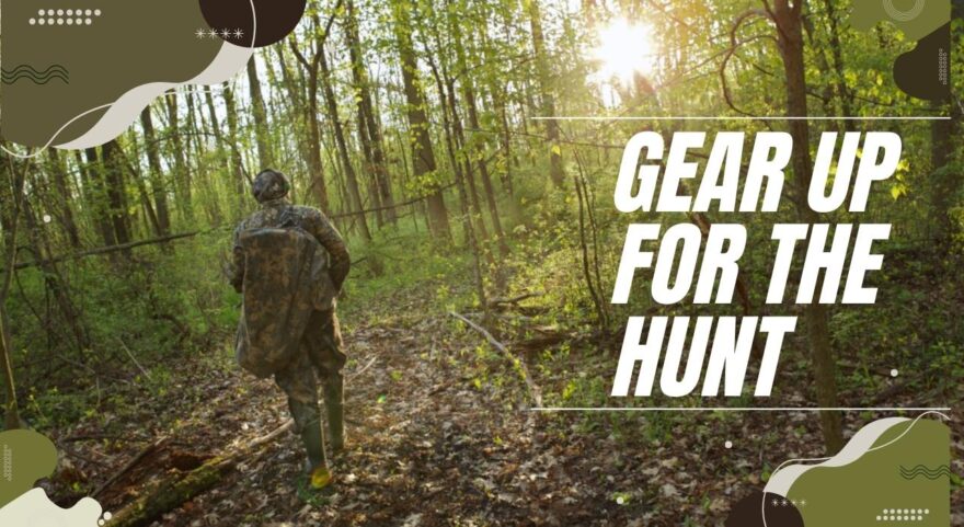 Gear Up for the Hunt
