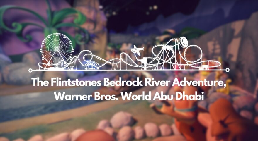 The Flintstones Bedrock River Adventure, Warner Bros. World Abu Dhabi